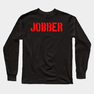 JOBBER Long Sleeve T-Shirt